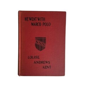 He Went With Marco Polo by Louise Andrews Kent (1935, Hardcover) Antique Book